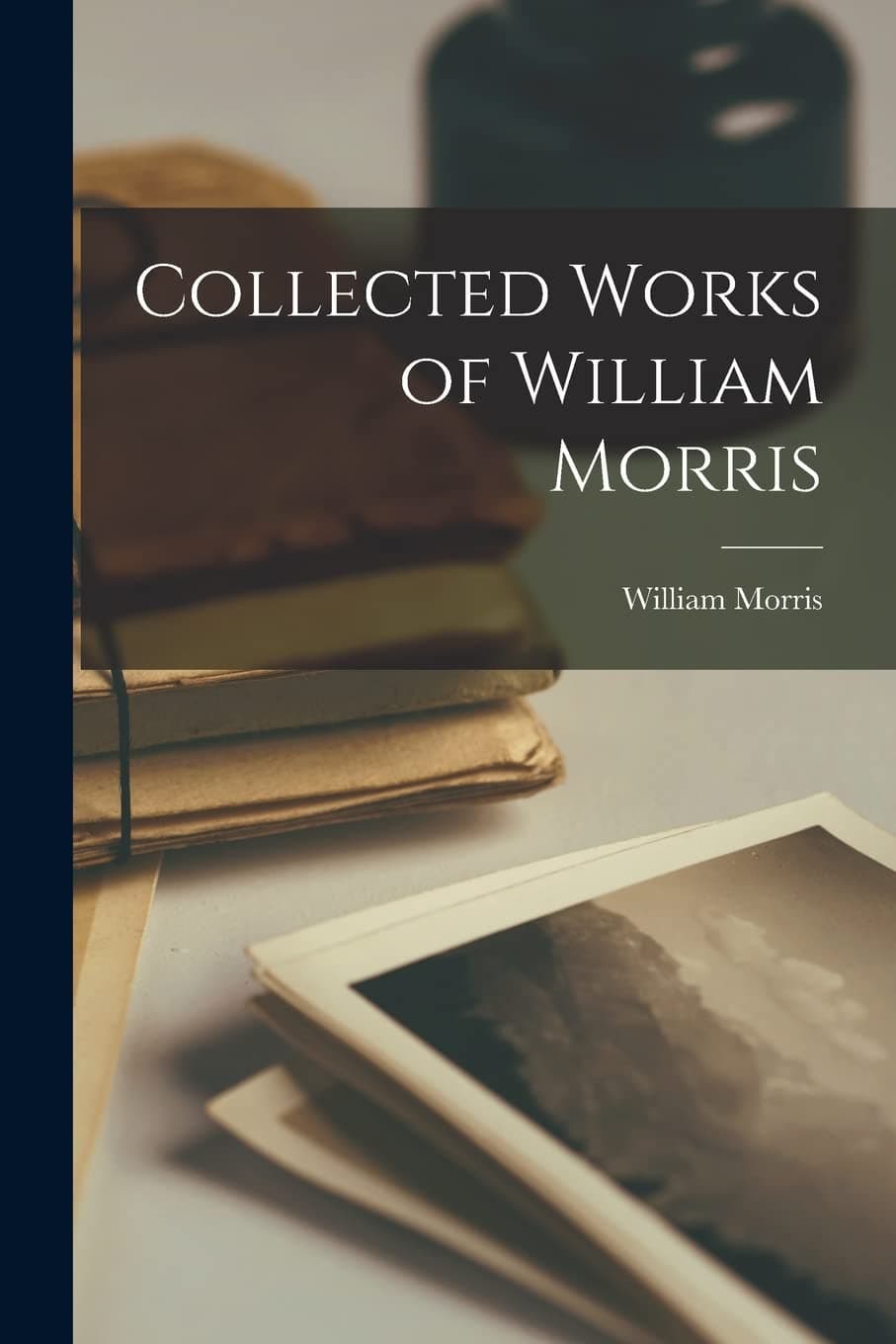 Collected Works of William Morris