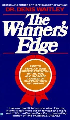 The Winner's Edge: How to Develop the Critical Attitude for Success