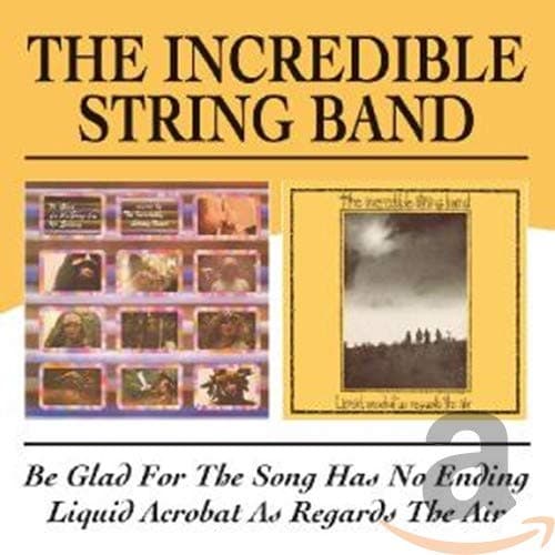 Be Glad for the Song Has No Ending / Liquid Acrob