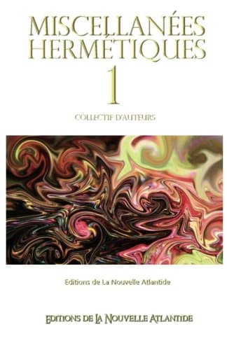 Miscellanées Hermétiques N° 1, de Jacques Grimault