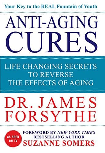 Anti-Aging Cures: Life Changing Secrets to Reverse the Effects of Aging Hardcover – January 3, 2012