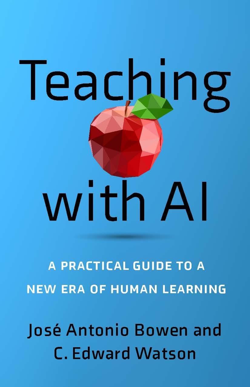 Teaching with AI: A Practical Guide to a New Era of Human Learning Paperback – 30 April 2024
