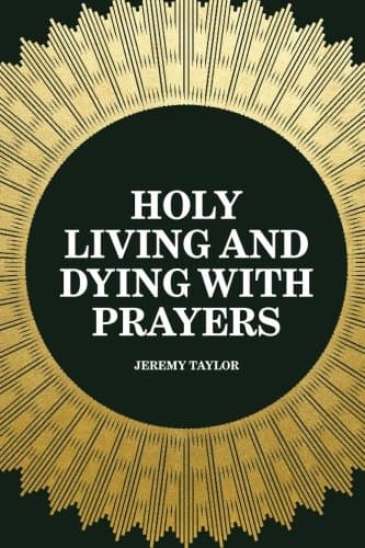 Holy Living and Dying with Prayers