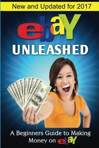 eBay Unleashed: A Beginners Guide To Selling On eBay Paperback – February 26, 2013