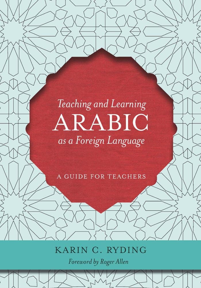 Teaching and Learning Arabic as a Foreign Language: A Guide for Teachers Illustrated Edition