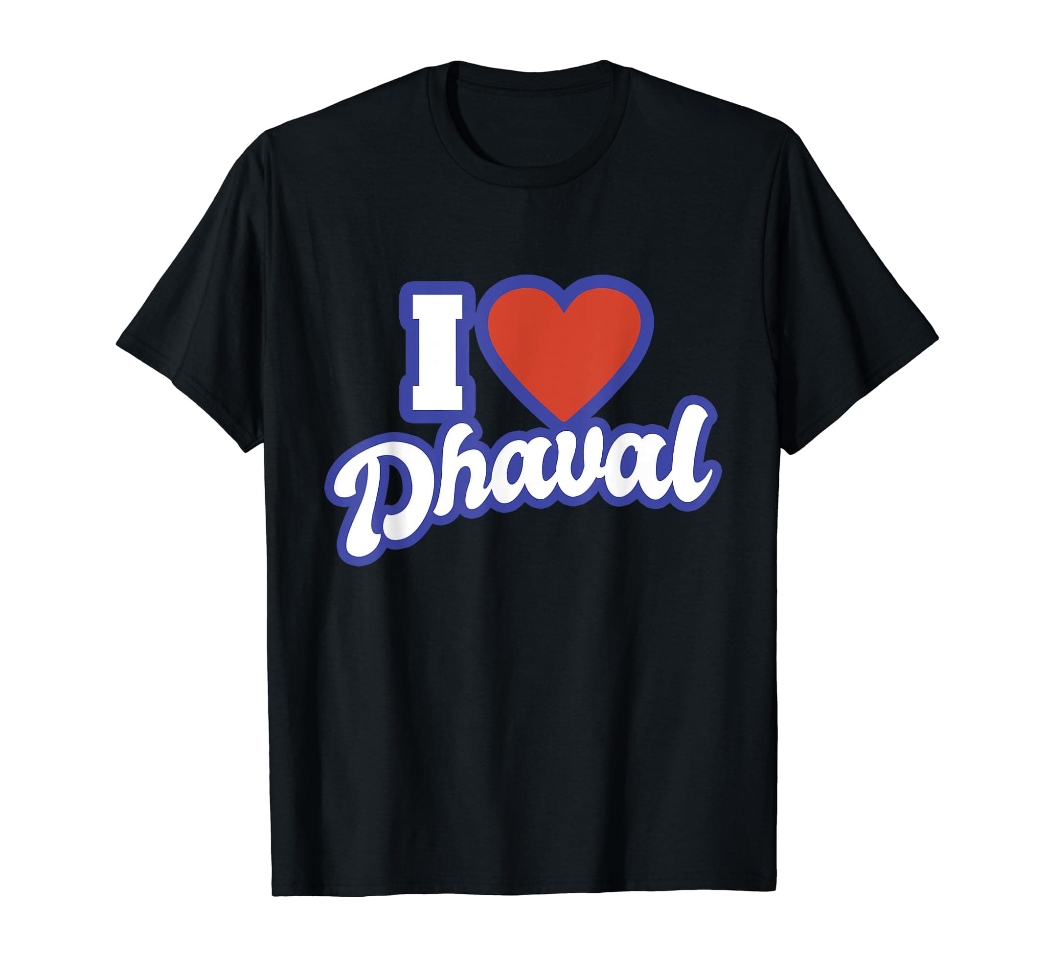I Love Dhaval T-Shirt
