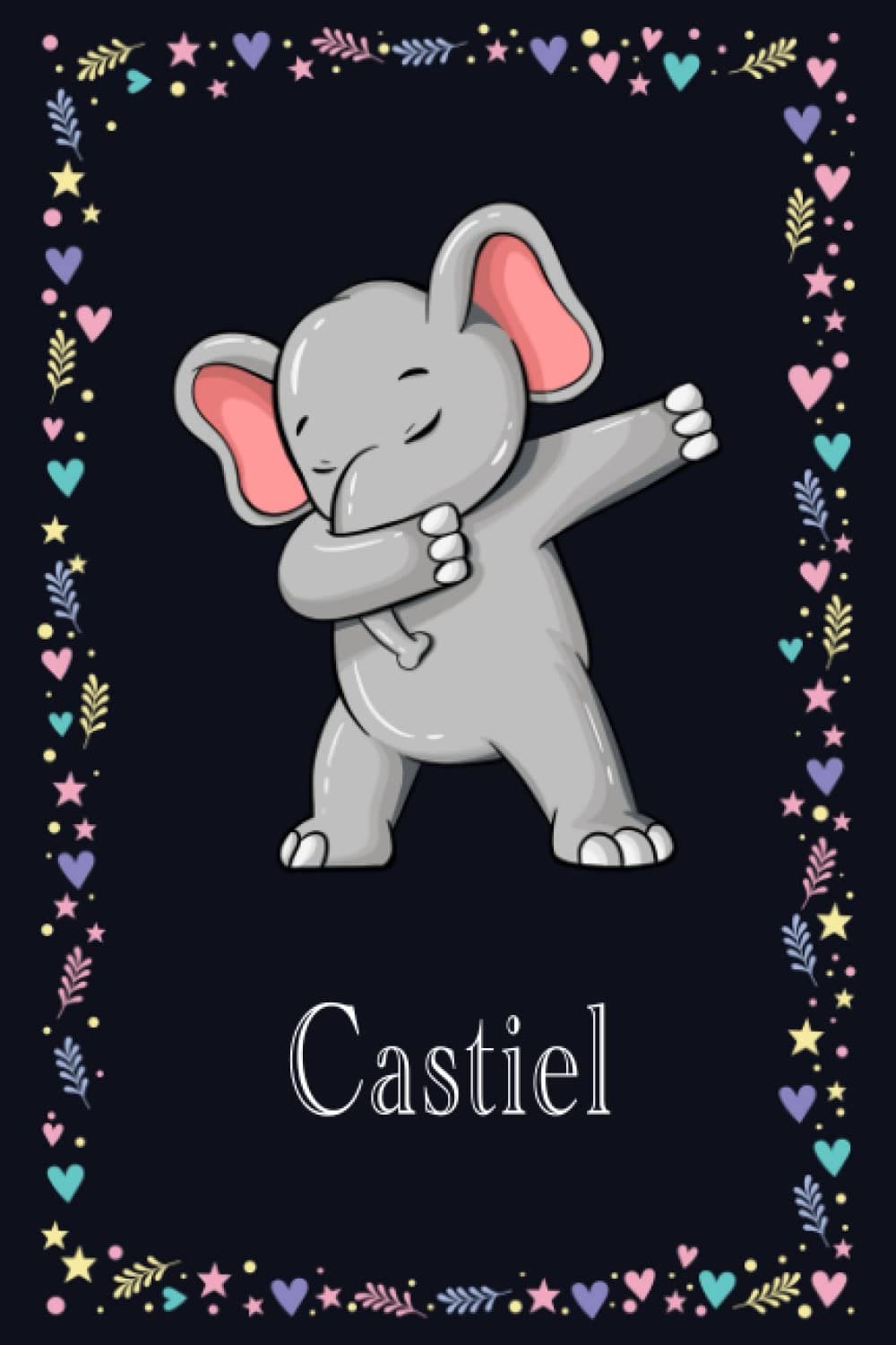Castiel: Personalized Elephant Dabbing Notebook For Boys With Name, Elephant Journal, Perfect Cute Elephant Gifts ... 6 x 9 110 Pages.