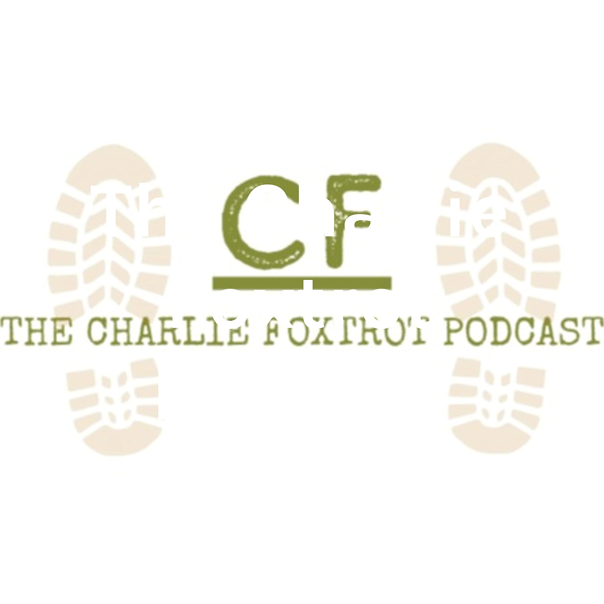 The Charlie Foxtrot Podcast