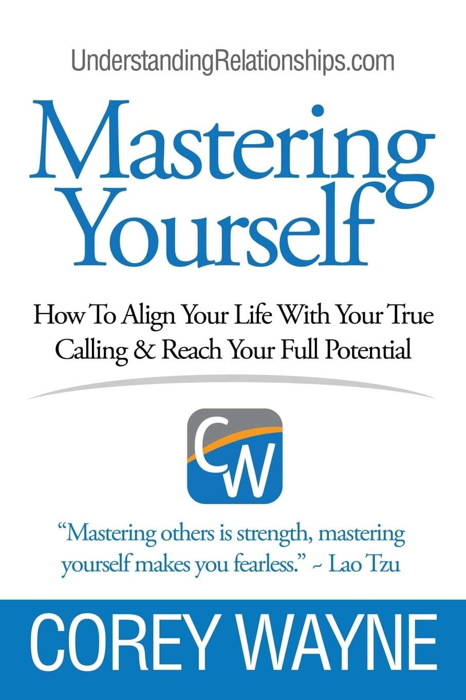 Mastering Yourself, How To Align Your Life With Your True Calling & Reach Your Full Potential