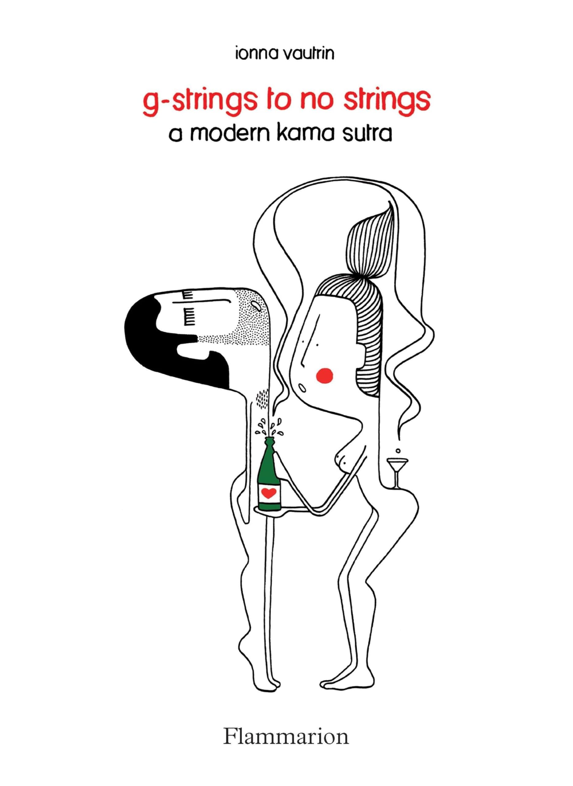 G-Strings to No Strings: A Modern Kama Sutra