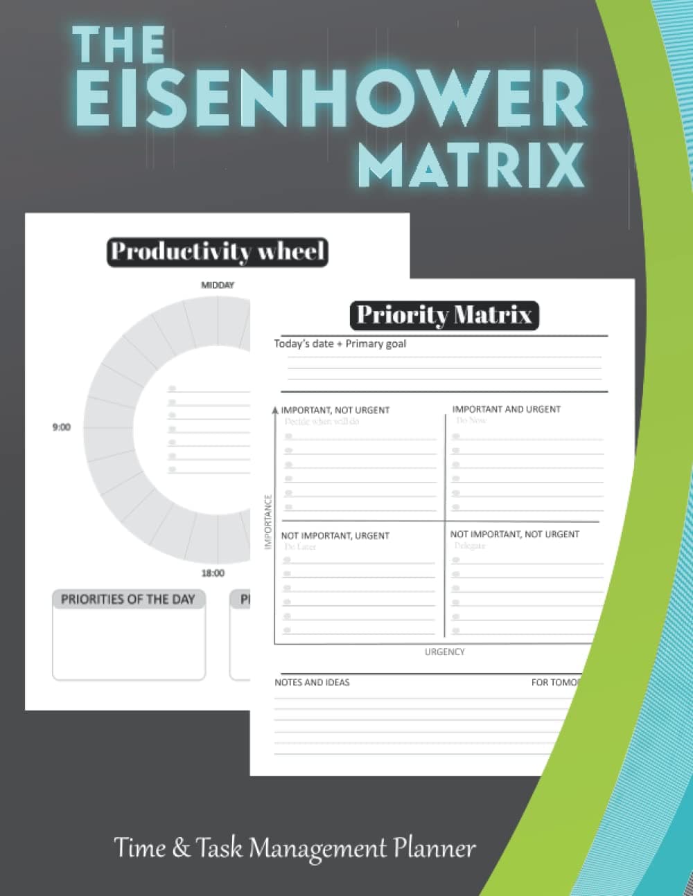 The Eisenhower Matrix: Time & Task Management Planner , Set and focus on your priorities , Task Priority Matrix , Urgent-Important Matrix Notebook | Large 111 Pages.