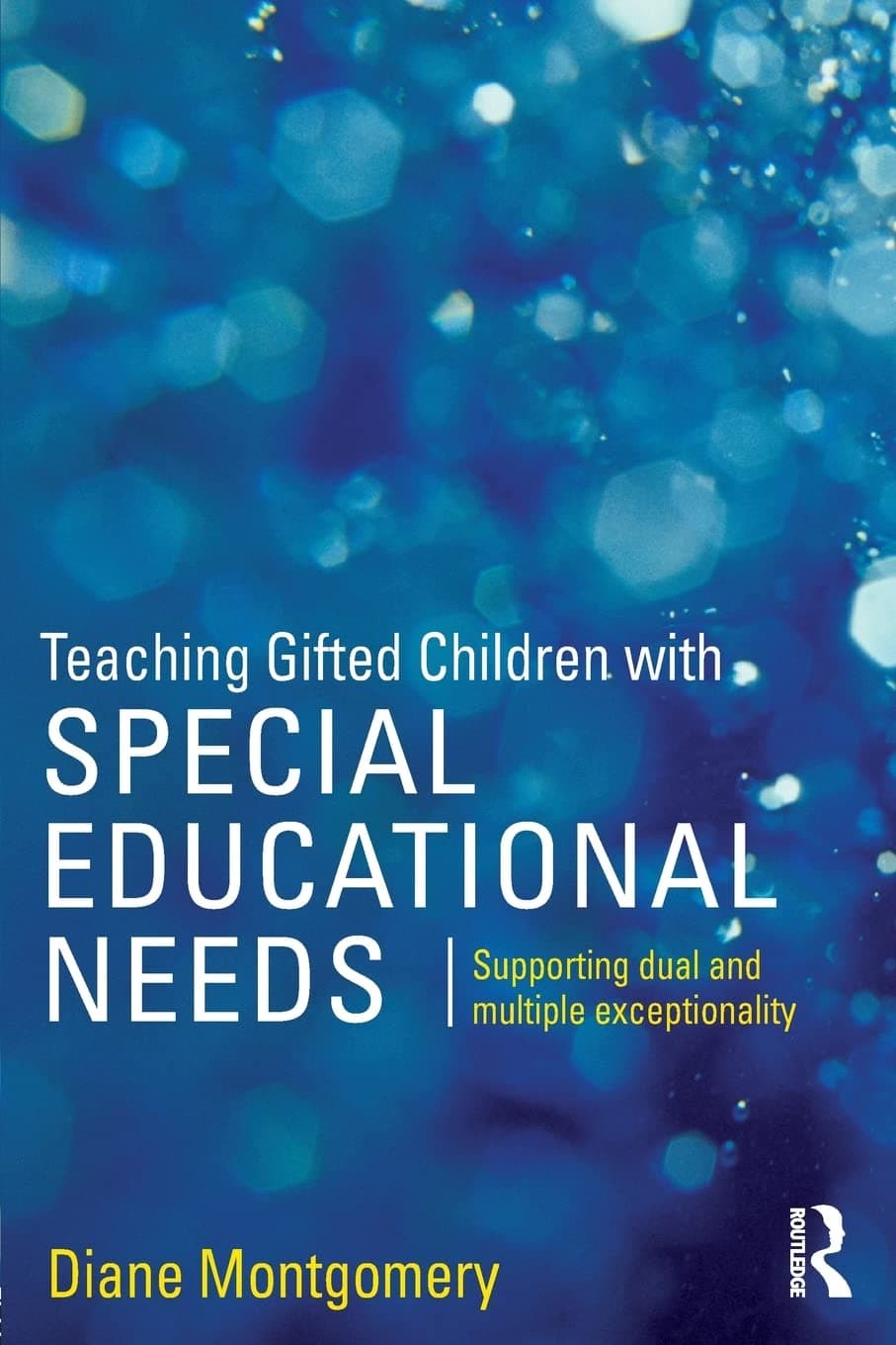 Teaching Gifted Children with Special Educational Needs 1st Edition