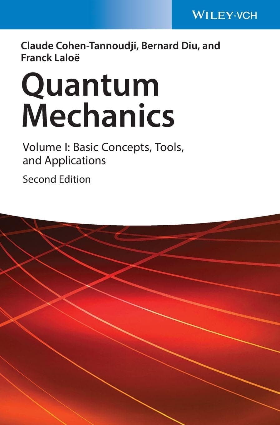 Quantum Mechanics, Volume 1: Basic Concepts, Tools, and Applications