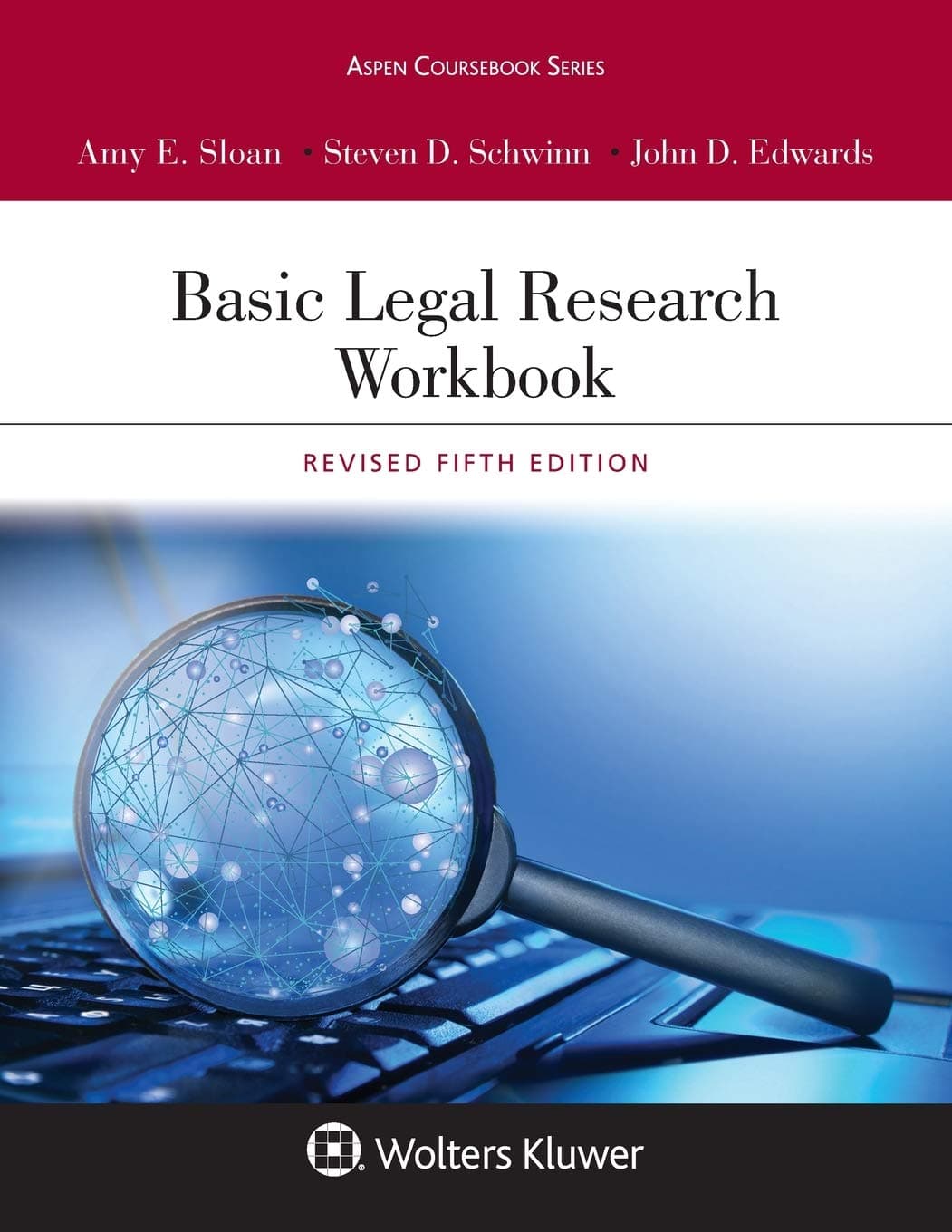 Basic Legal Research Workbook: Revised Fifth Edition (Aspen Coursebook Series)