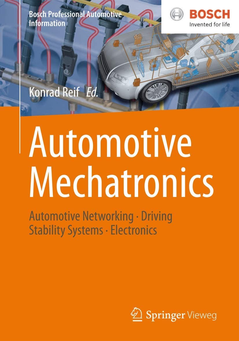 Automotive Mechatronics: Automotive Networking, Driving Stability Systems, Electronics (Bosch Professional Automotive Information)