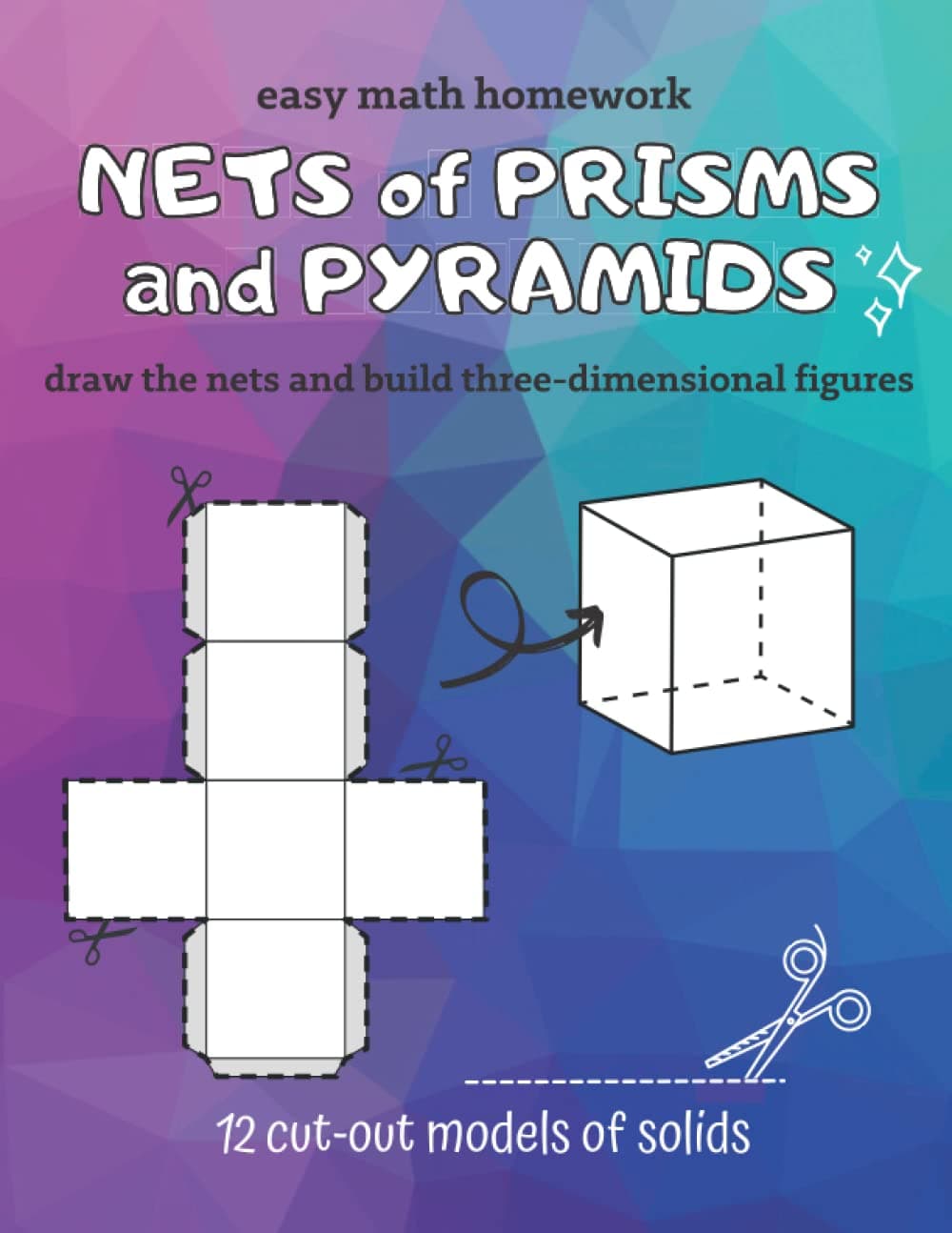 NETS of PRISMS and PYRAMIDS: easy math homework - draw the nets and build three-dimensional figures