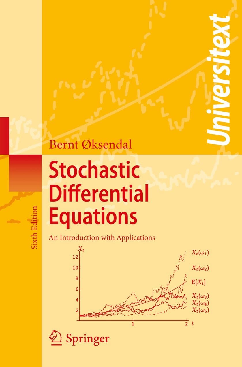 Stochastic Differential Equations: An Introduction with Applications (Universitext)