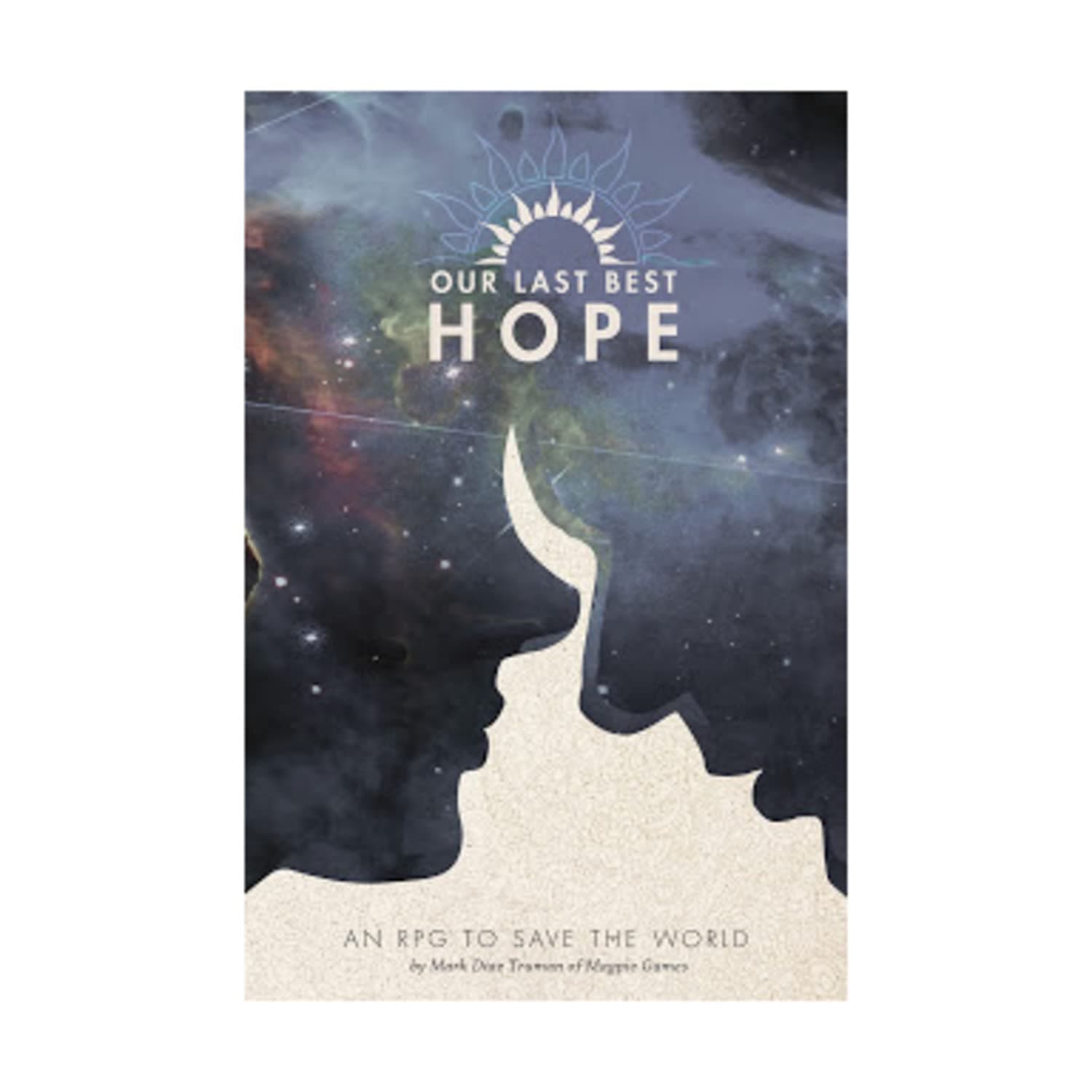 Magpie Games Our Last Best Hope (RPG)