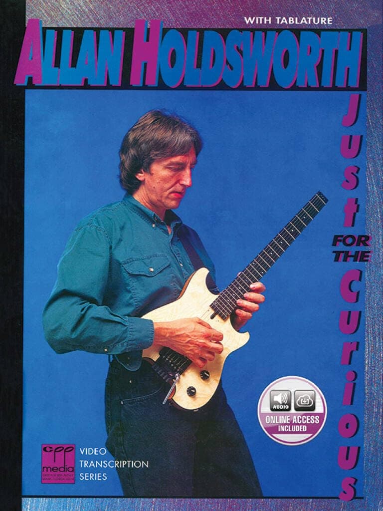 Allan Holdsworth: Just for the Curious (Cpp Media Video Transcription Series)