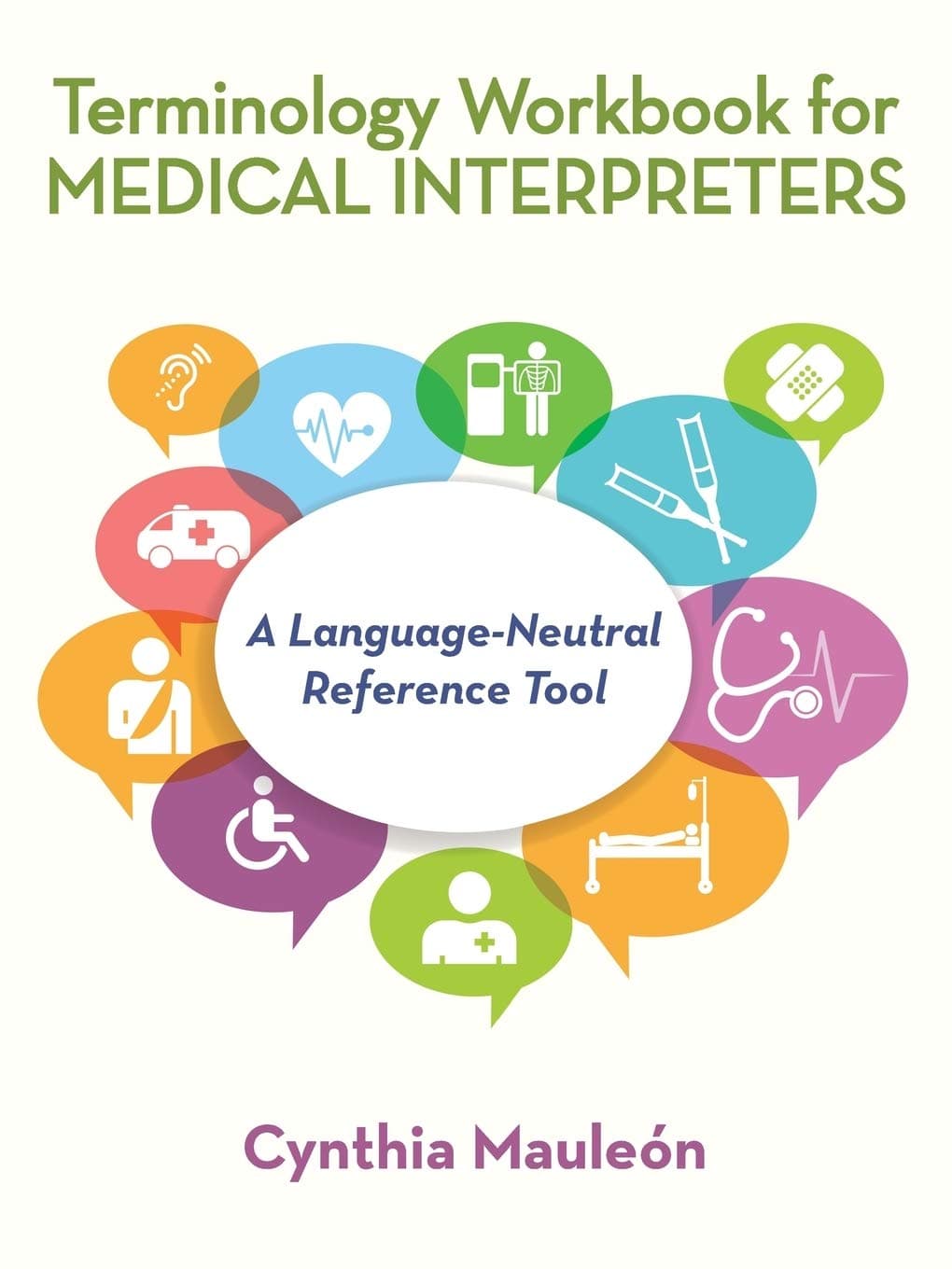 Terminology Workbook for Medical Interpreters: A Language-Neutral Reference Tool Paperback – May 21, 2015