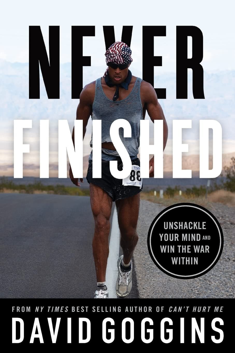 Never Finished: Unshackle Your Mind and Win the War Within Paperback – 4 Dec. 2022