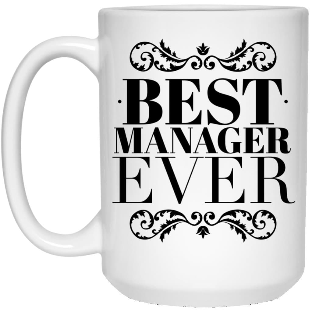 Best Manager Ever Mug - Gift Idea - Ceramic Coffee Cup 15 oz