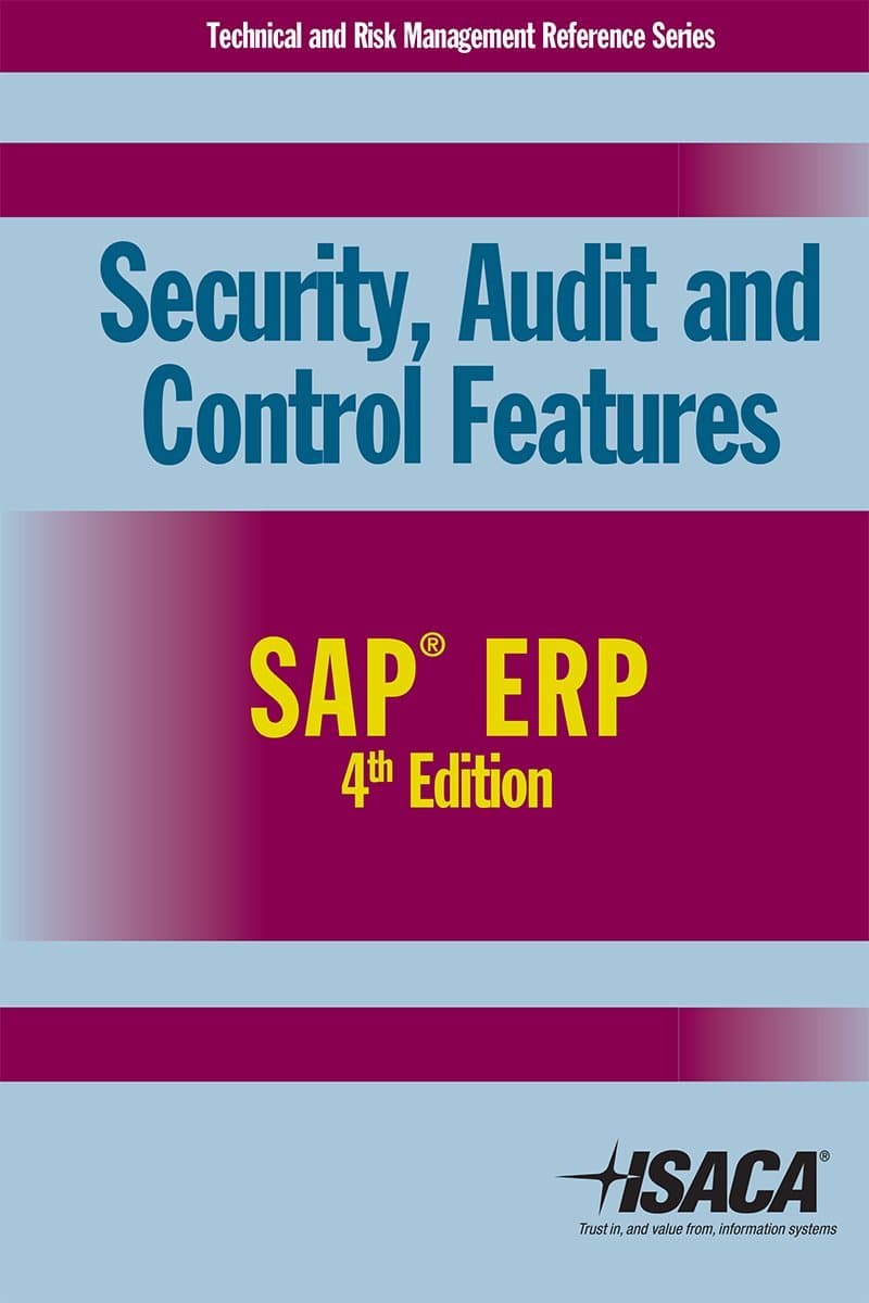 Security, Audit and Control Features SAP ERP, 4th Edition 4th Edition