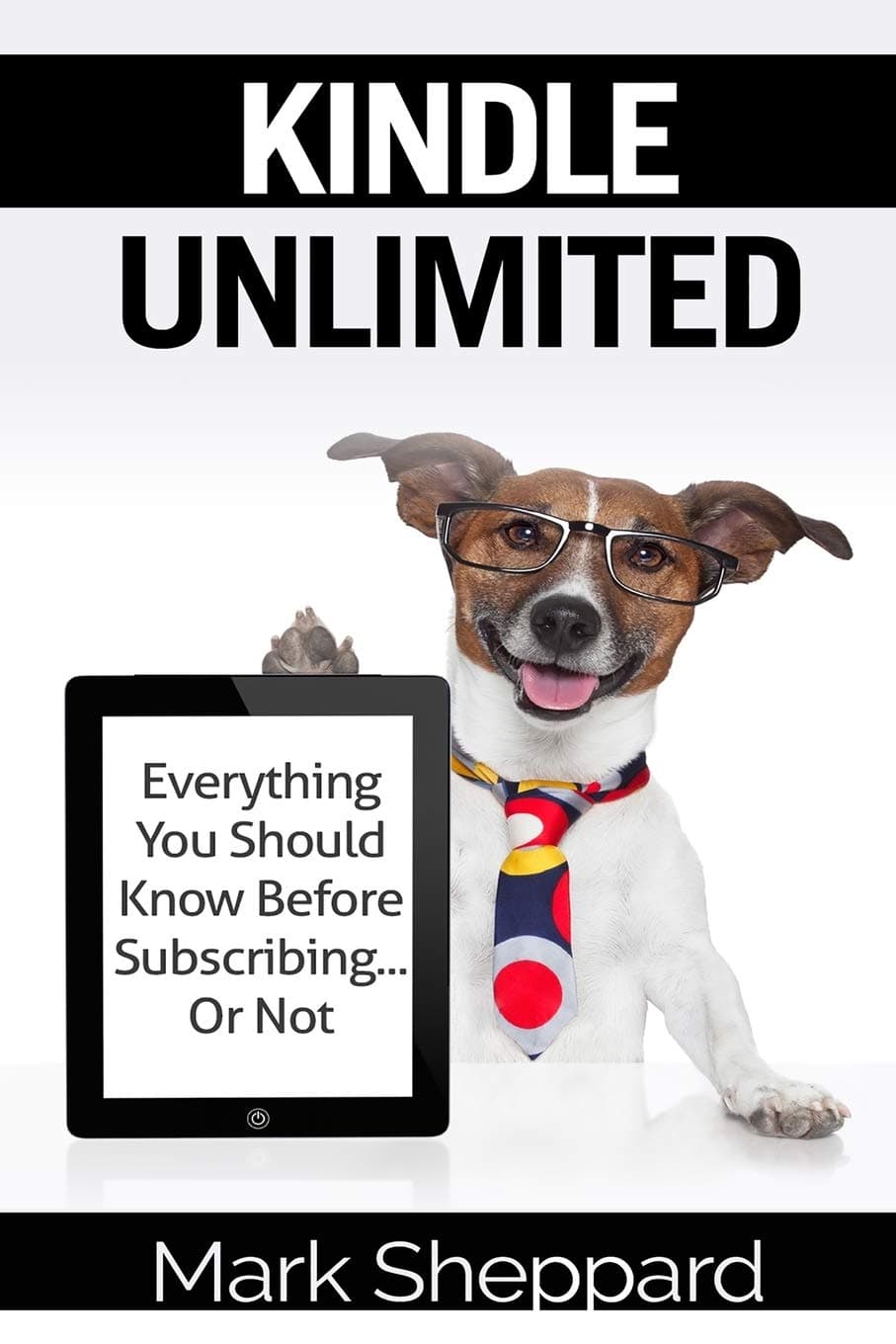 Kindle Unlimited: Everything You Should Know Before Subscribing...Or Not