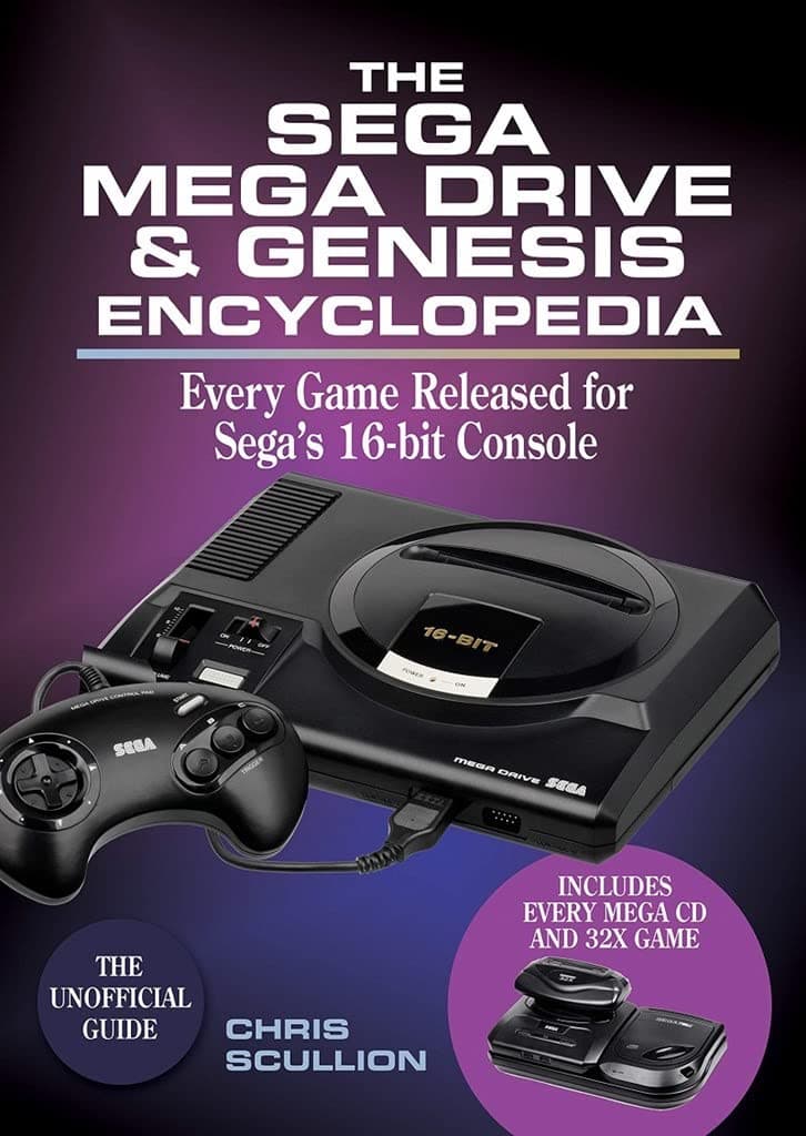 The Sega Mega Drive & Genesis Encyclopedia: Every Game Released for Sega's 16-bit Console: Every Game Released for Sega's 16-bit Console