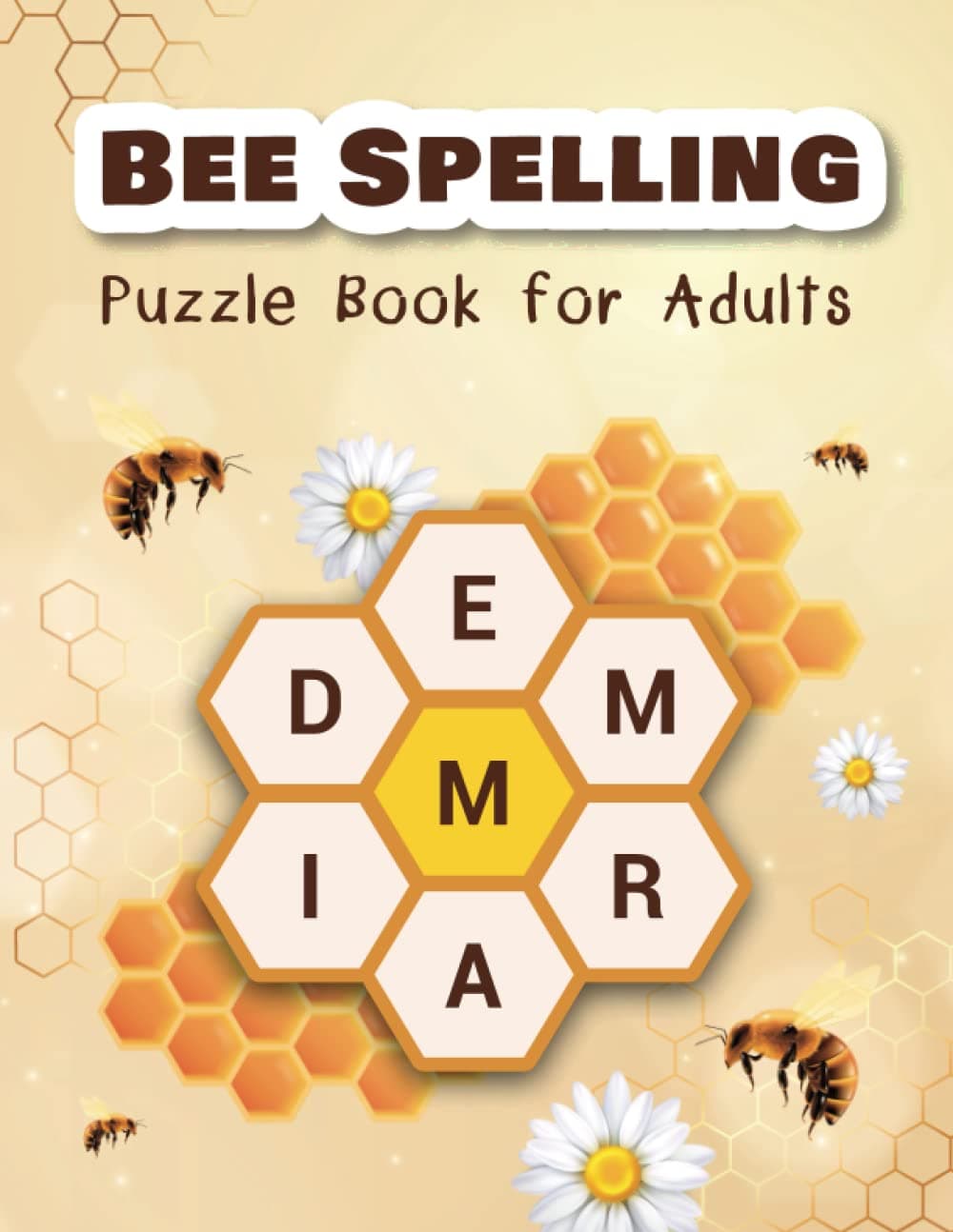 Bee Spelling Puzzle Book for Adults: Unscramble and Sequential Spelling Word Games