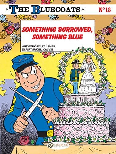 Something Borrowed, Something Blue (Volume 13) (The Bluecoats, 13)