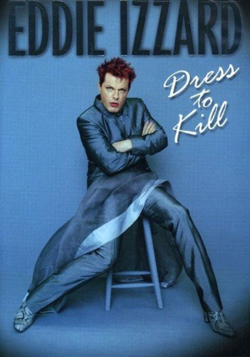 Eddie Izzard: Dress to Kill