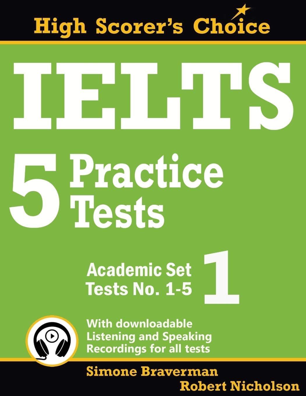 IELTS 5 Practice Tests, Academic Set 1: Tests No. 1-5 (High Scorer's Choice) (Volume 1)