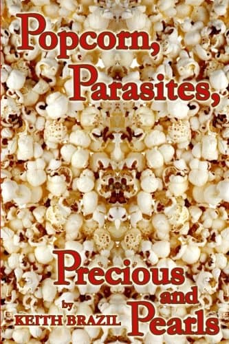Popcorn, Parasites, Precious & Pearls