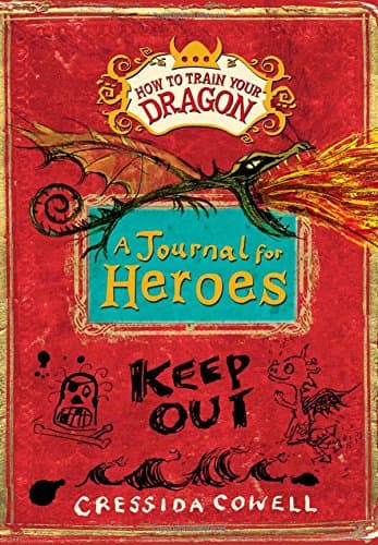 How to Train Your Dragon A Journal for Heroes Keep Out by Cressida Cowell - Hardcover