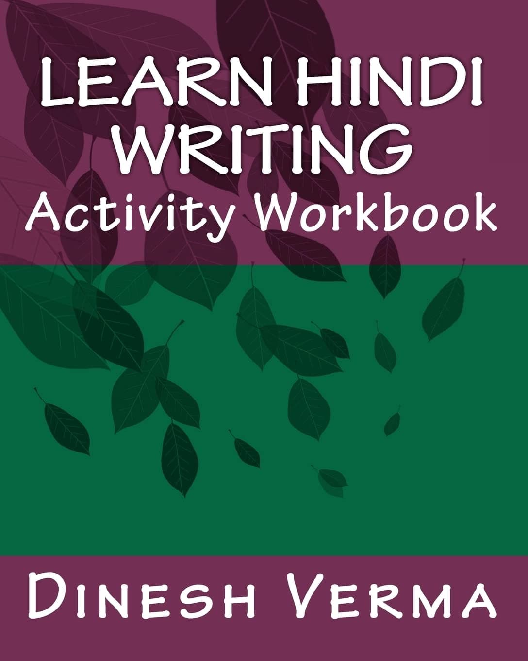 Learn Hindi Writing Activity Workbook (Bilingual English Hindi Learning Workbooks)