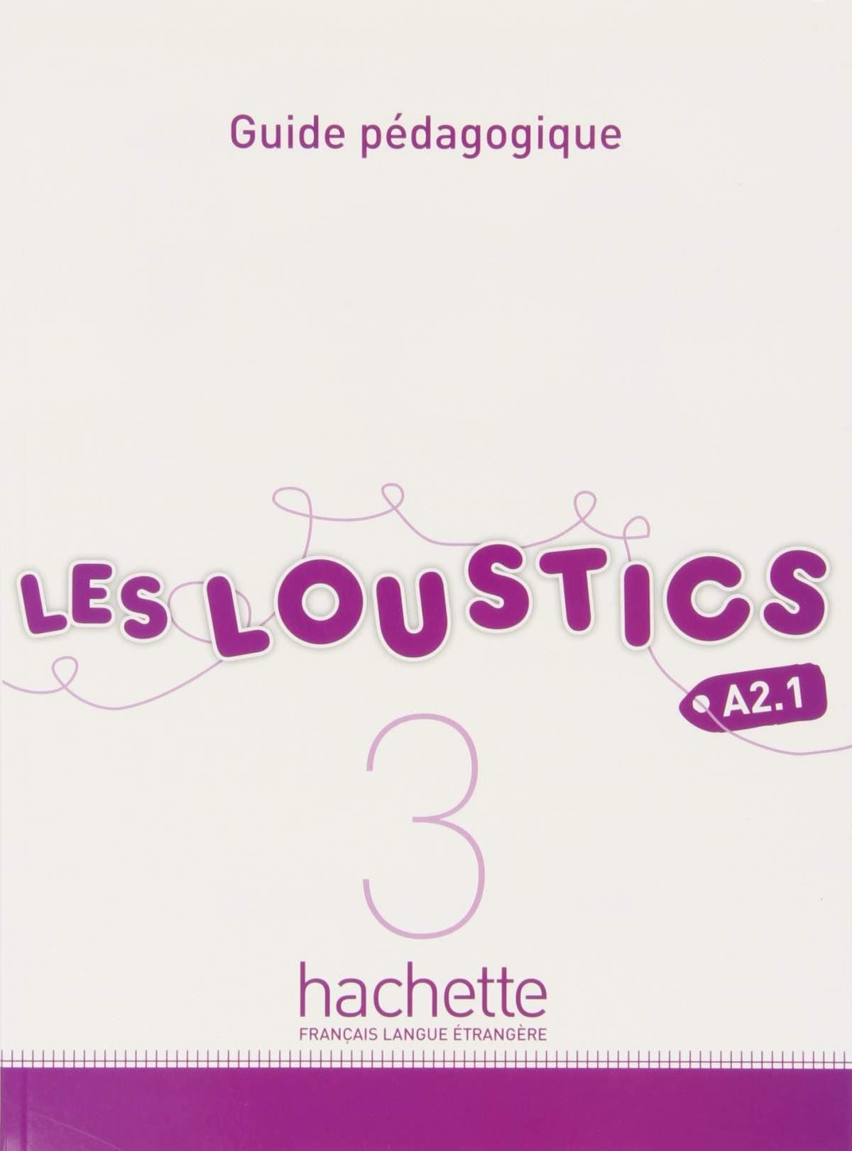 Les Loustics 3 - Guide pédagogique (A2.1)