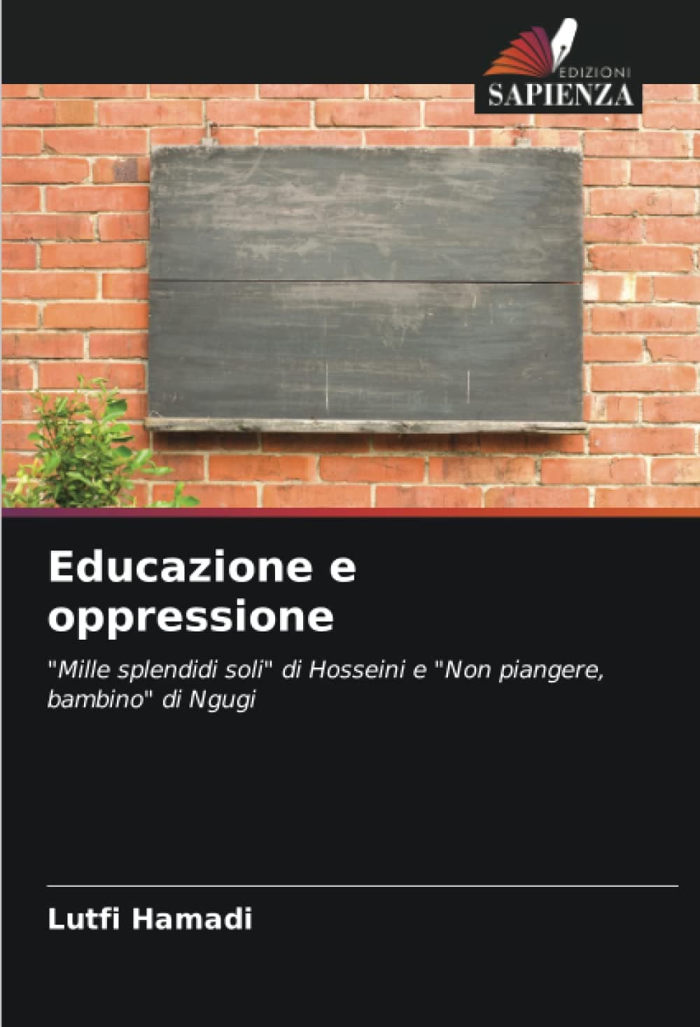 Educazione e oppressione: "Mille splendidi soli" di Hosseini e "Non piangere, bambino" di Ngugi