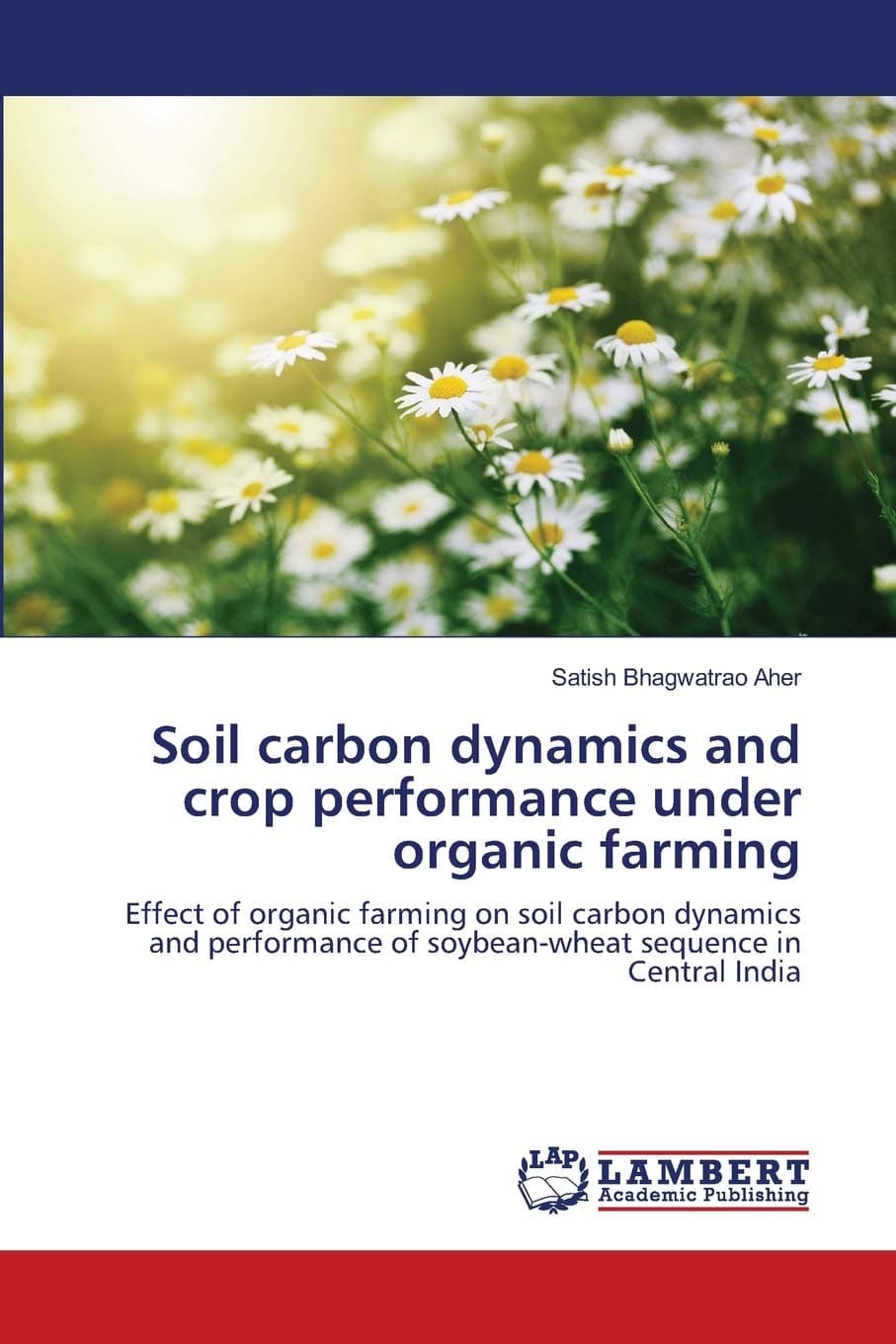 Soil carbon dynamics and crop performance under organic farming