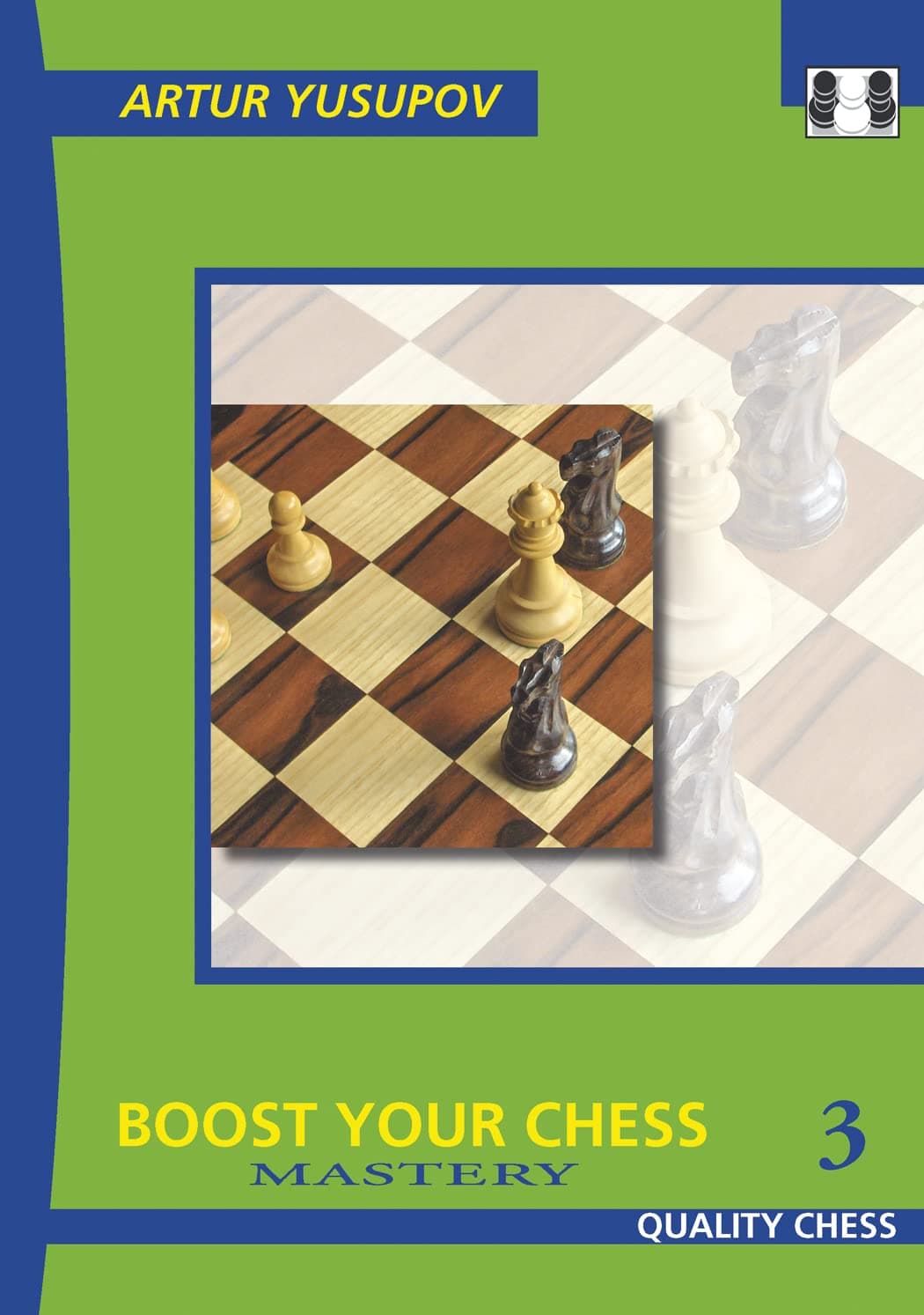 Boost Your Chess 3: Mastery (Yusupov's Chess School)