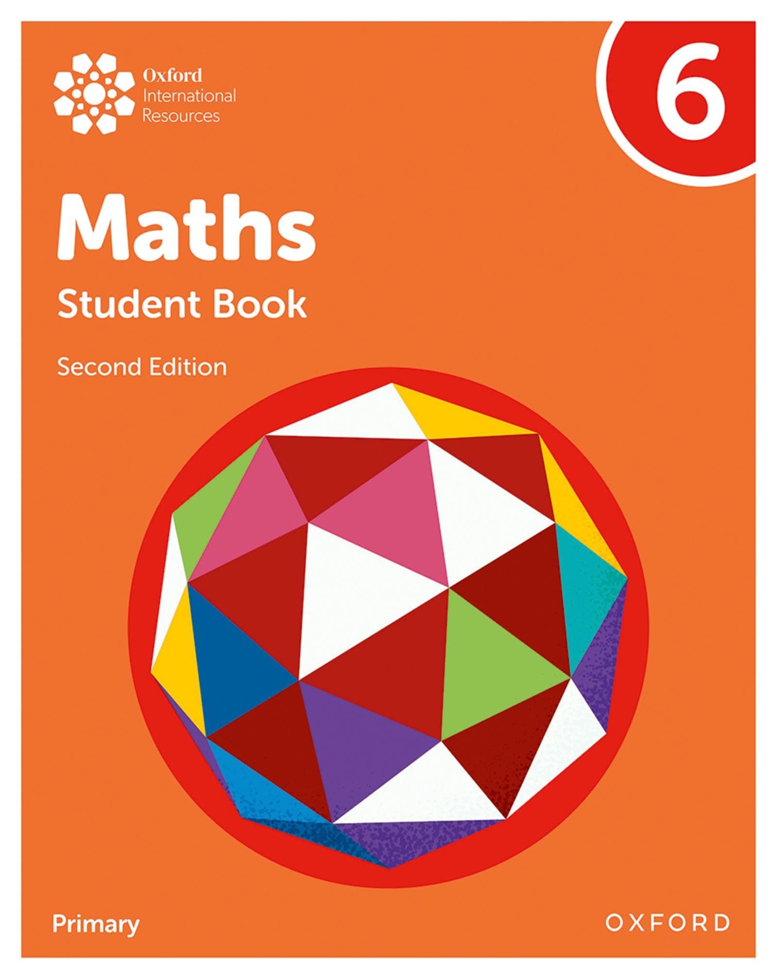 Oxford University Press, S. A. Primary Maths Second Edition: Student Book 6