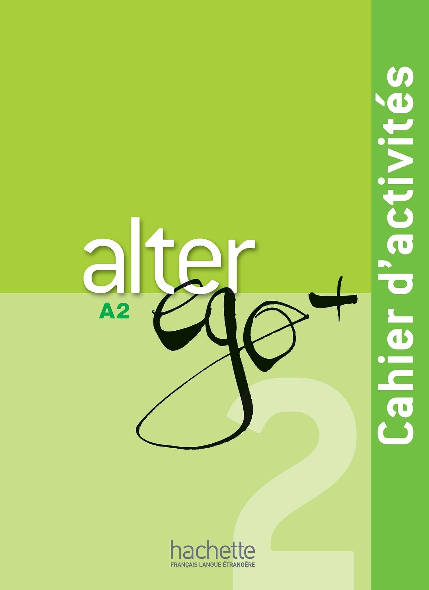 Alter Ego + 2 - Cahier d'activités (A2): Cahier d'activites + CD audio A2
