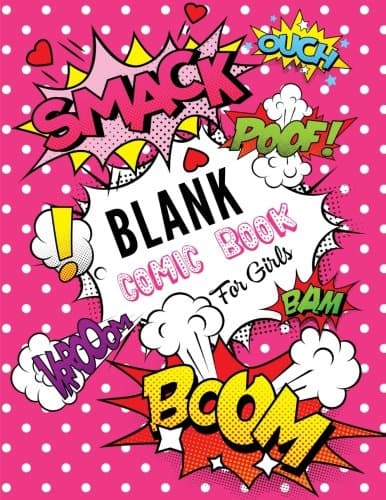Blank Comic Book For Girls: Create Your Own Comics With This Blank Comic Book Journal Notebook For Girls | 100 Pages 8.5" x 11" | Blank Comic Book ... Templates (Blank Comic Books For Kids) Paperback – June 15, 2018