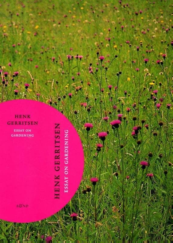 Henk Gerritsen - Essay on Gardening