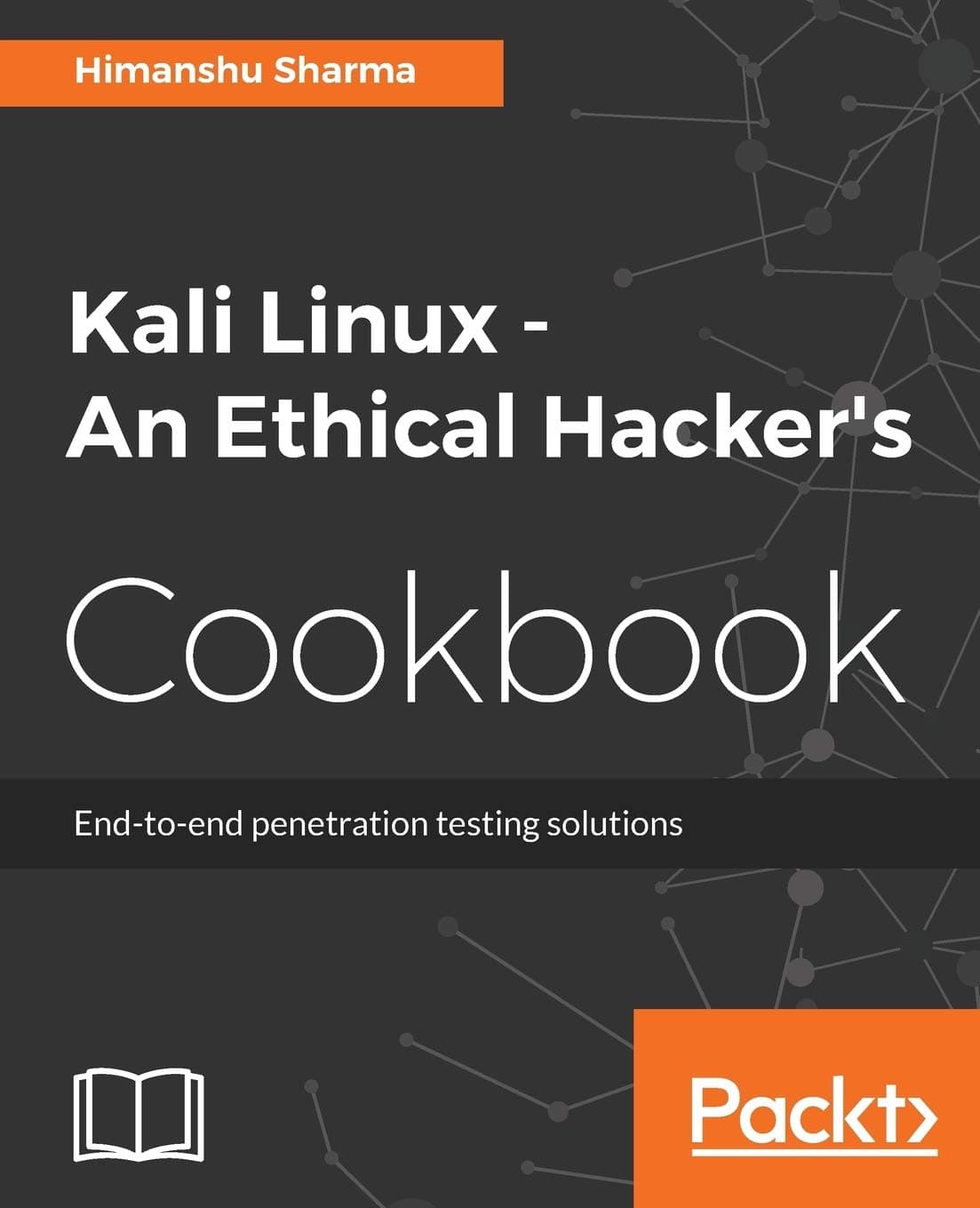 Kali Linux An Ethical Hacker's Cookbook: End-to-end penetration testing solutions Paperback – October 17, 2017