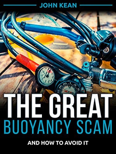 The Great Buoyancy Scam: And How to Avoid It Kindle Edition