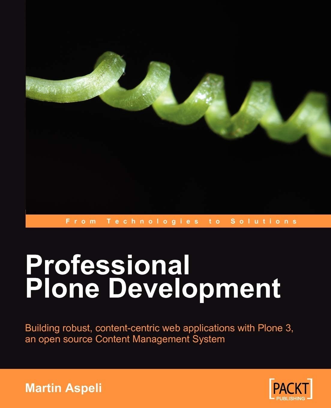 Professional Plone Development: Building robust, content-centric web applications with Plone 3, an open source Content Management System.