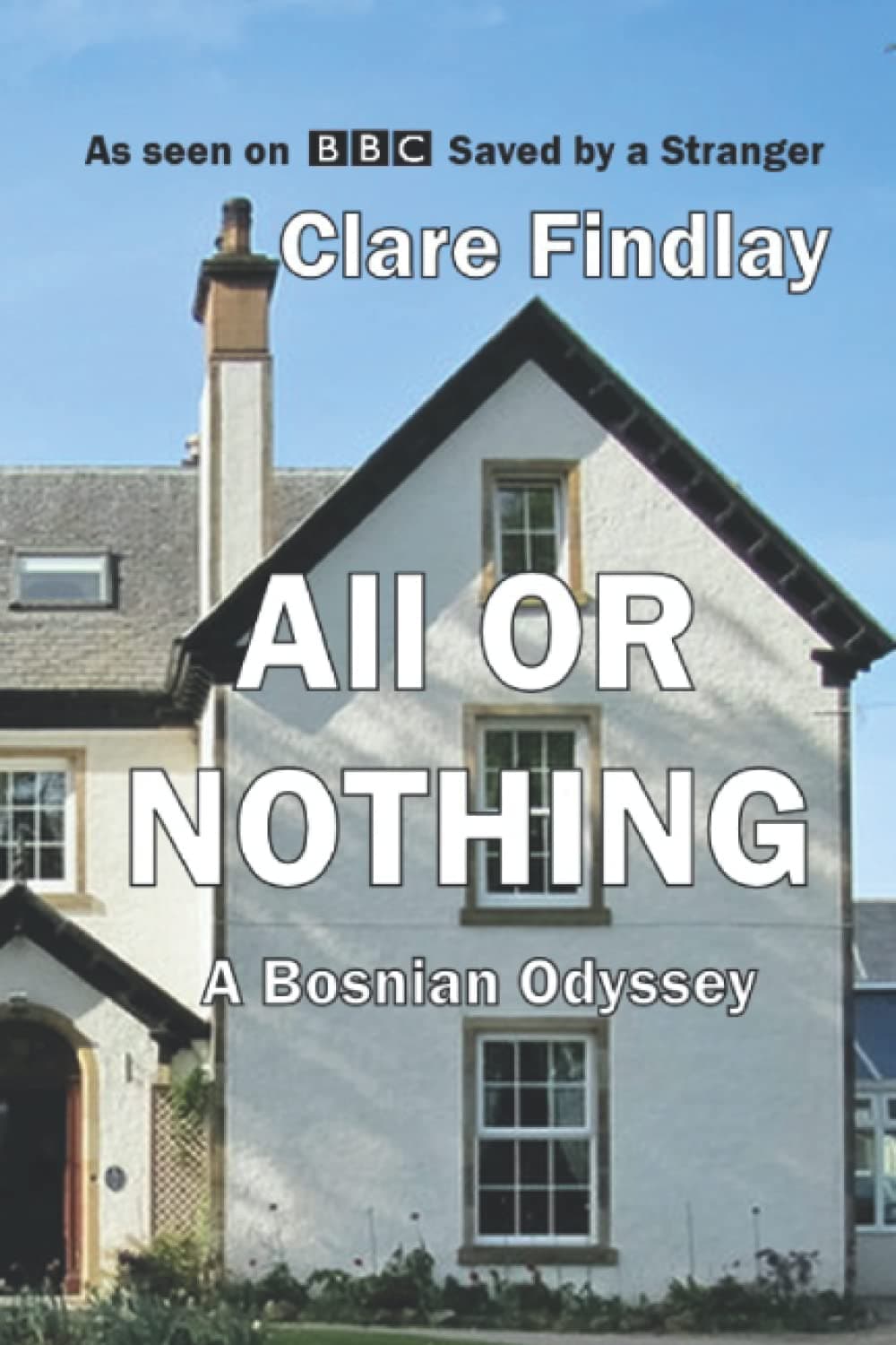 All or Nothing: A Bosnian Odyssey