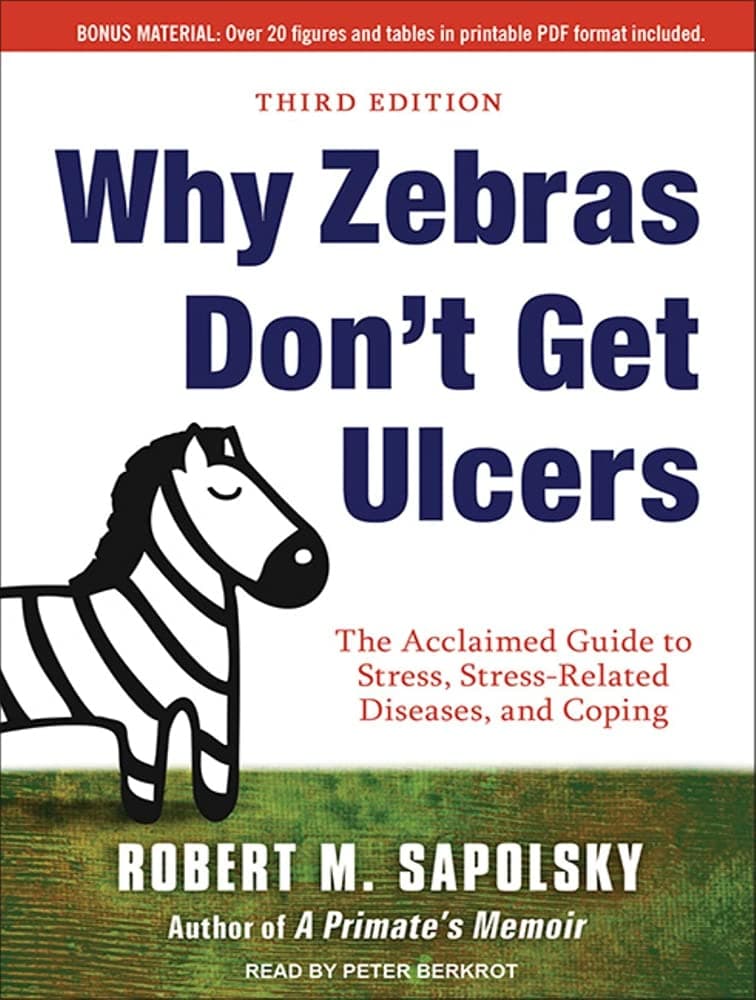 Why Zebras Don't Get Ulcers Audio CD – Unabridged, 31 Dec. 2012