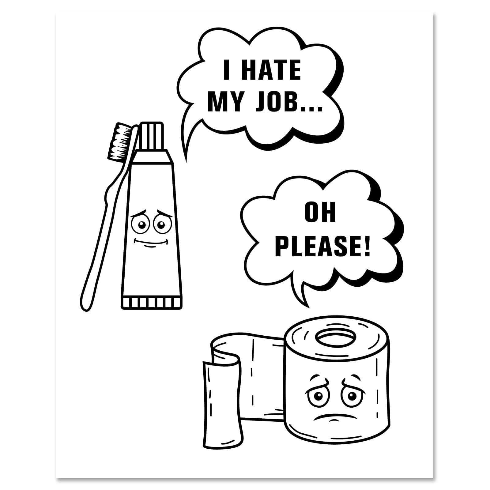 arricraft 1 Pcs Toothpaste and Papers Funny Bathroom Wall Posters, Cartoon Sketch Poster Wall Art Print I Hate My Job Fun Posters for Toilet Room Restroom Bathroom Decor Signs 25.4x20.5cm
